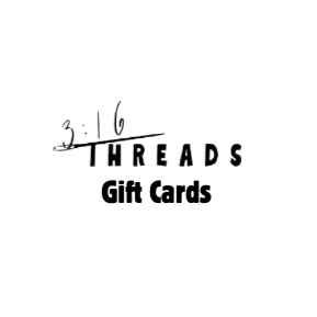 3:16 Threads Gift Card